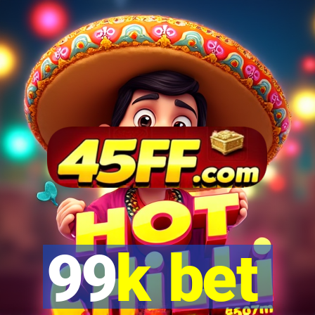 99k bet